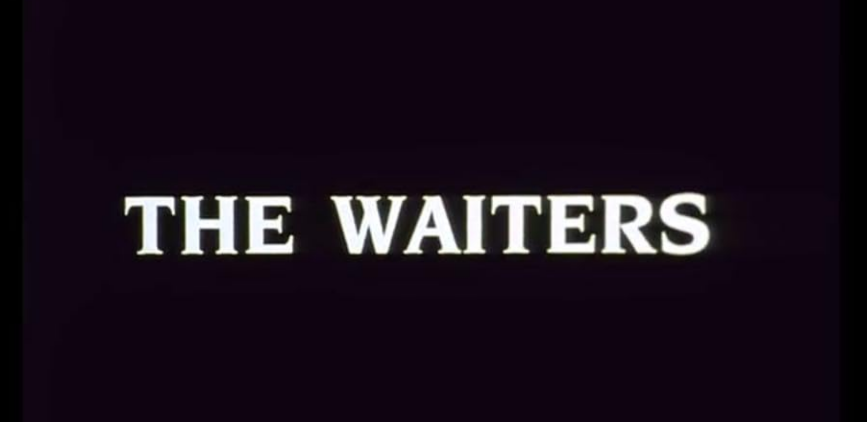 The Waiters